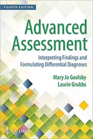 Test Bank for Advanced Assessment: Interpreting Findings and Formulating Differential Diagnoses 4th Edition Goolsby