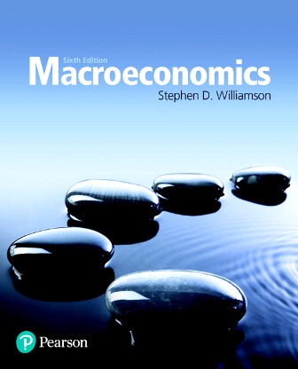 Test Bank for Macroeconomics 6th Edition Williamson