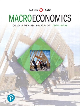 Test Bank for Macroeconomics: Canada in the Global Environment 10th Edition Parkin