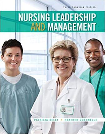 Test Bank for Nursing Leadership and Management 3rd Canadian Edition by Kelly