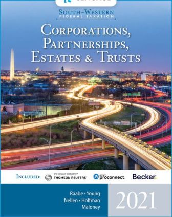 Solution Manual for South-Western Federal Taxation 2021: Corporations, Partnerships, Estates and Trusts 44th Edition Raabe