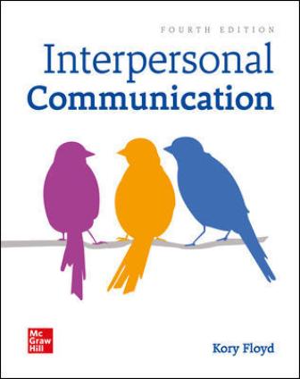 Solution Manual for Interpersonal Communication 4th Edition Floyd