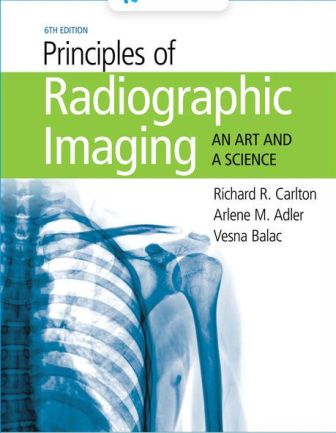 Test Bank for Principles of Radiographic Imaging: An Art and a Science 6th Edition Carlton