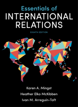 Solution Manual for Essentials of International Relations 8th Edition By Mingst