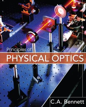 Solution Manual for Principles of Physical Optics 1st Edition By Bennett