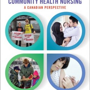 Test Bank for Community Health Nursing: A Canadian Perspective 5th Edition By Stamler