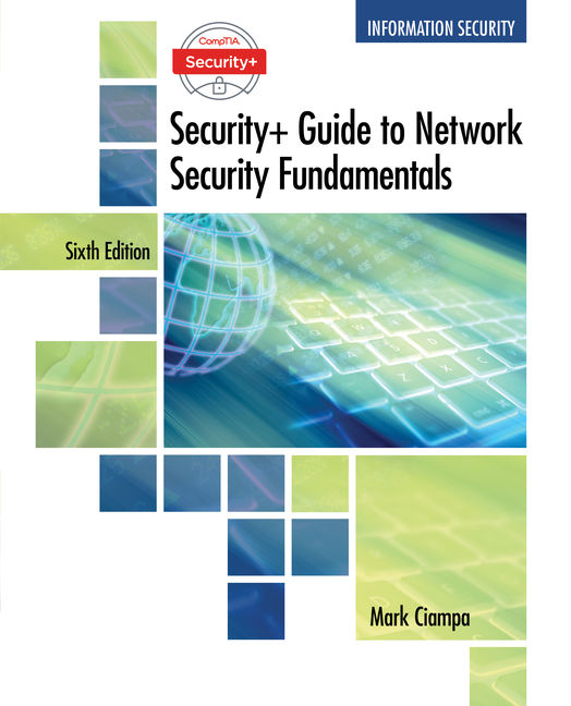 Test Bank for CompTIA Security+ Guide to Network Security Fundamentals 6th Edition Ciampa