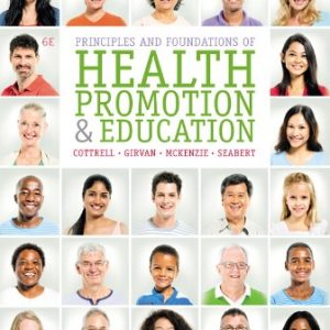 Solution Manual for Principles and Foundations of Health Promotion and Education 6th Edition Cottrell