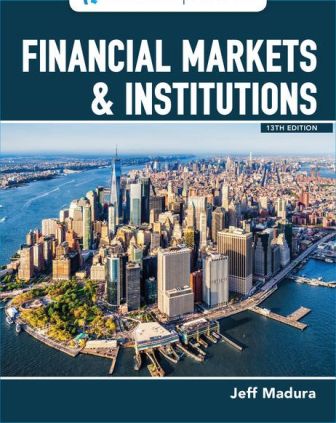 Test Bank for Financial Markets and Institutions 13th Edition Madura