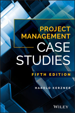 Solution Manual for Project Management Case Studies 5th Edition Kerzner