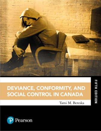 Test Bank for Deviance Conformity and Social Control in Canada Plus Companion Website 5th Edition Bereska
