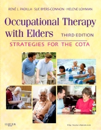 Test Bank for Occupational Therapy with Elders Strategies for the COTA 3rd Edition By Padilla