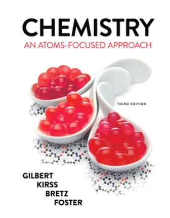 Solution Manual for Chemistry An Atoms-Focused Approach 3rd Edition by Gilbert