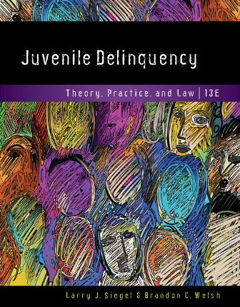 Test Bank for Juvenile Delinquency: Theory, Practice, and Law 13th Edition Siegel