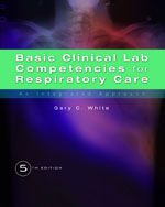 Test Bank for Basic Clinical Lab Competencies for Respiratory Care 5th Edition White