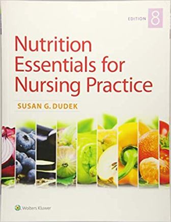 Test Bank for Nutrition Essentials for Nursing Practice 8th North American Edition Dudek