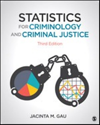 Test Bank for Statistics for Criminology and Criminal Justice 3rd Edition Gau
