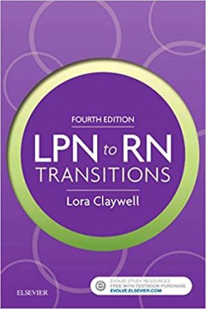 Test Bank for LPN to RN Transitions 4th Edition Lora Claywell