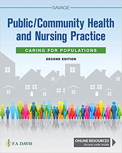 Test Bank for Public / Community Health and Nursing Practice: Caring for Populations 2nd Edition Savage