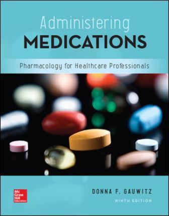 Test Bank for Administering Medications 9th Edition Gauwitz
