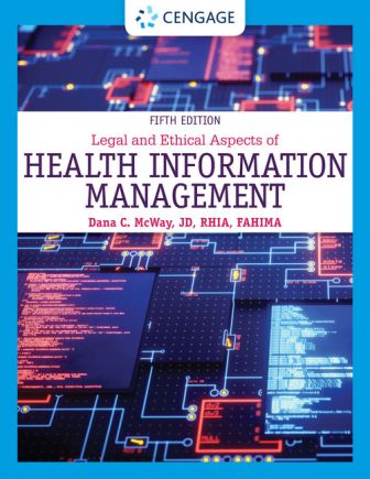 Solution Manual for Legal and Ethical Aspects of Health Information Management 5th Edition McWay