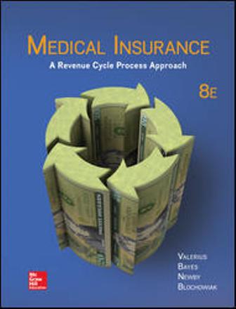 Test Bank for Medical Insurance: A Revenue Cycle Process Approach 8th Edition Valerius