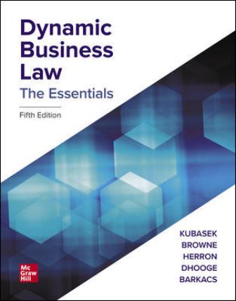 Test Bank for Dynamic Business Law: The Essentials 5th Edition Kubasek