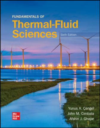 Test Bank for Fundamentals of Thermal-Fluid Sciences 6th Edition Cengel