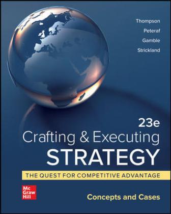 Test Bank for Crafting & Executing Strategy: The Quest for Competitive Advantage: Concepts and Cases 23rd Edition Thompson