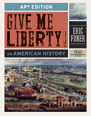 Test Bank for Give Me Liberty! An American History AP* 3rd Edition Foner