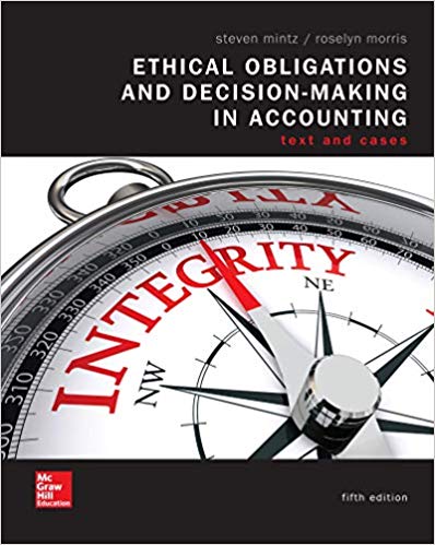 Test Bank for Ethical Obligations and Decision Making in Accounting: Text and Cases 5th Edition Mintz