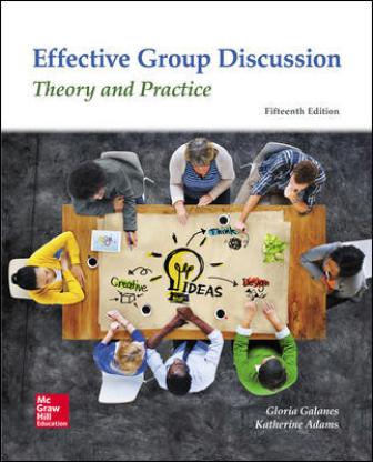 Test Bank for Effective Group Discussion: Theory and Practice 15th Edition Galanes