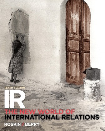 Test Bank for IR: The New World of International Relations 10th Edition Roskin