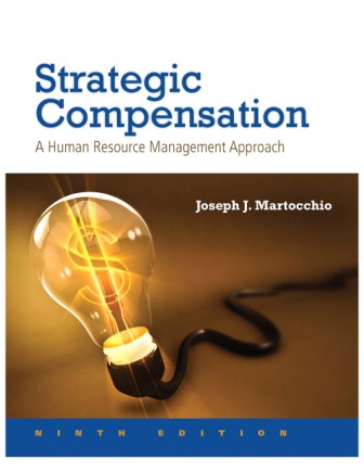 Solution Manual for Strategic Compensation 9th Edition Martocchio