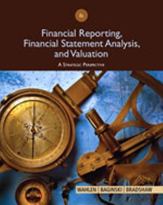 Solution Manual for Financial Reporting, Financial Statement Analysis and Valuation 8th Edition Wahlen