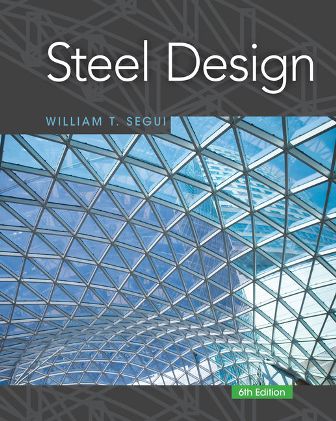 Solution Manual for Steel Design 6th Edition Segui