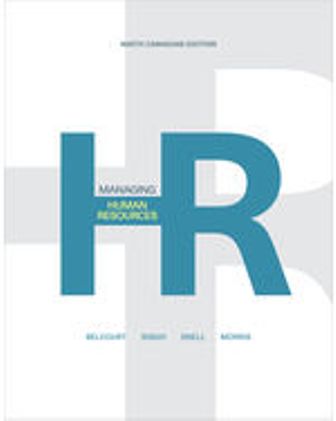 Solution Manual for Managing Human Resources 9th Canadian Edition Belcourt