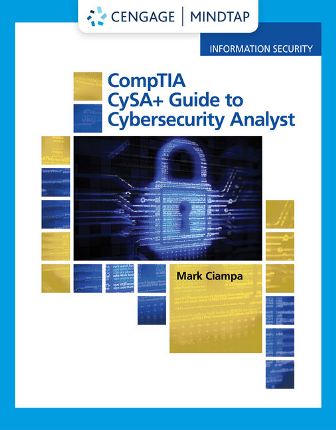 Solution Manual for Ciampa’s CompTIA CySA+ Guide to Cybersecurity Analyst 1st Edition Ciampa