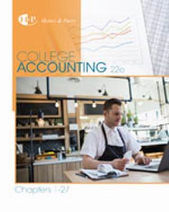 Test Bank for College Accounting, Chapters 1-27 22nd Edition Heintz