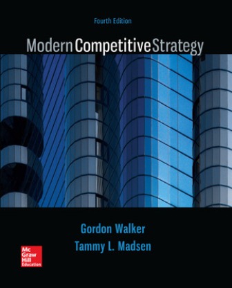 Test Bank for Modern Competitive Strategy 4th Edition By Walker 