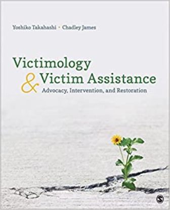 Test Bank for Victimology and Victim Assistance 1st Edition By Takahashi